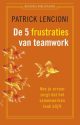 De 5 frustraties van teamwork van Patrick Lencioni (Paperback)